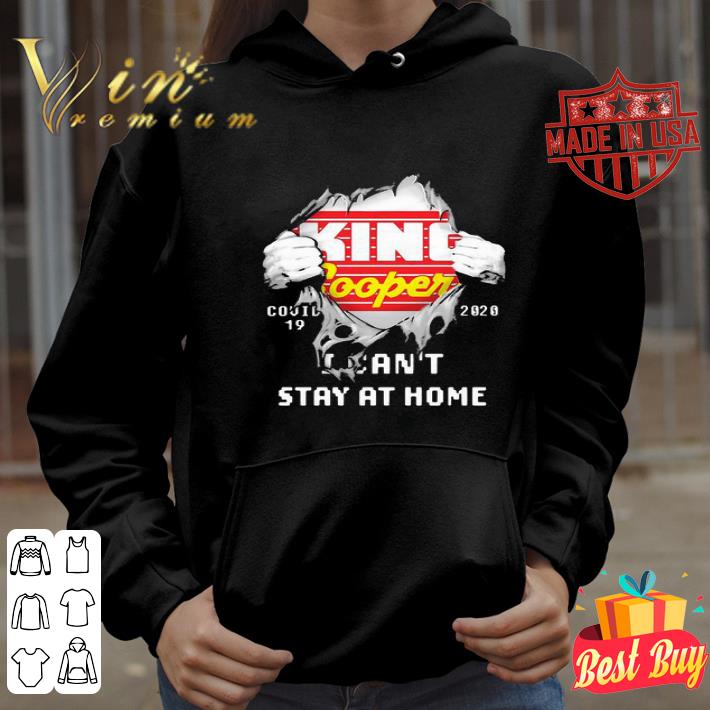 King Soopers Covid-19 2020 I Can’t Stay At Home shirt