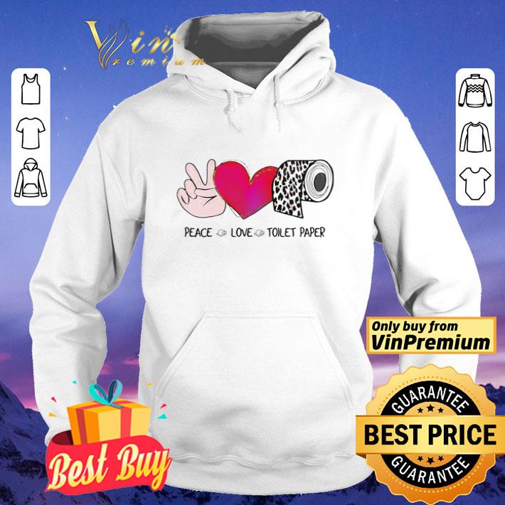 Peace love Toilet Paper Leopard Coronavirus shirt