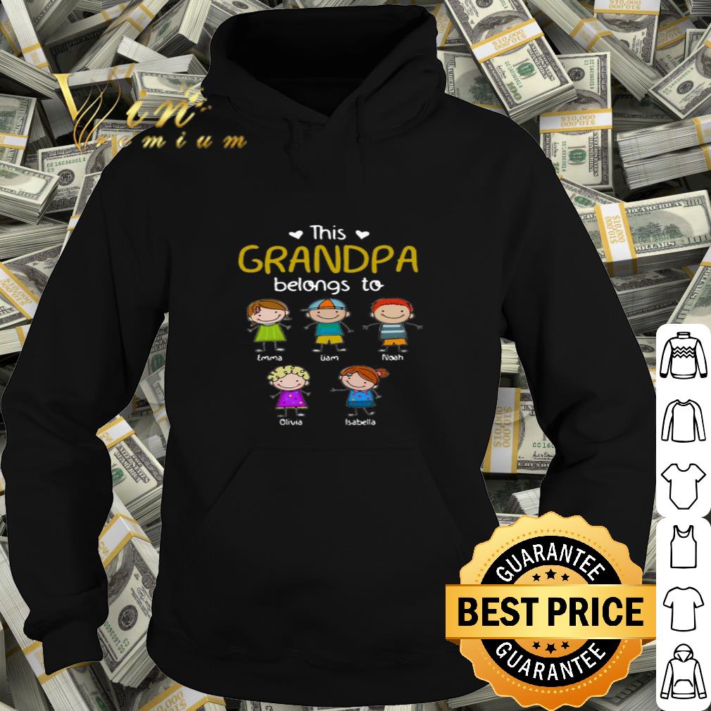 73698e9a this grandpa belong to emma liam noah olivia isabella shirt 4 - This Grandpa Belong To Emma Liam Noah Olivia Isabella shirt