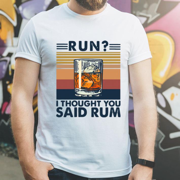 Vintage Run I Thought You Said Rum shirt
