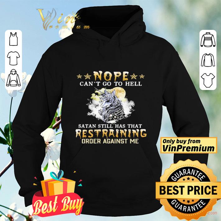 UNICORN NOPE CANT GO TO HELL SATAN STILL HAS THAT RESTRAINING shirt 743a9a1c unicorn nope cant go to hell satan still has that restraining shirt 4 - UNICORN NOPE CANT GO TO HELL SATAN STILL HAS THAT RESTRAINING shirt