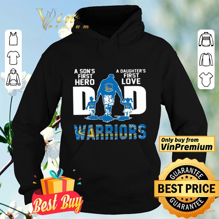 7ce00a1d warriors dad a son s first hero a daughter s first love shirt 4 - Warriors Dad a son’s first hero a daughter’s first love shirt