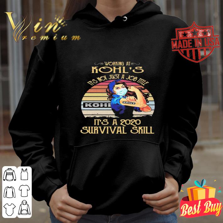 Vintage Working At Kohl’s It’s Not Just A Job Title It’s A 2020 Survival Skill shirt