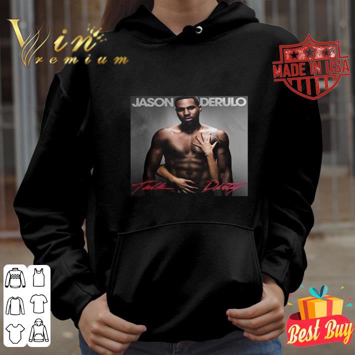 Jason Derulo Talk Dirty Stylish Music Poster shirt