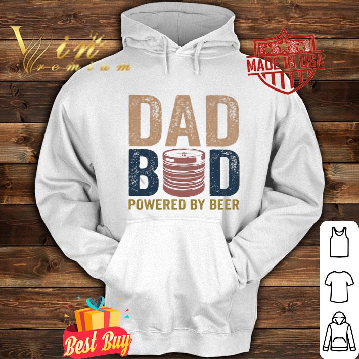 815bf3ee dad bod powered by beer father s day shirt 4 - Dad Bod Powered By Beer Father's Day shirt