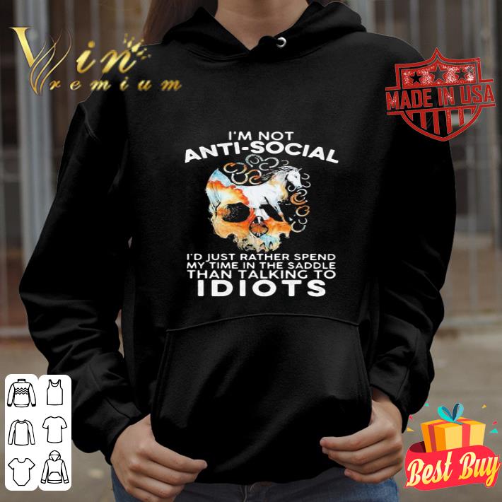 Skull Horse I’m not anti-social I’d just rather spend my time shirt