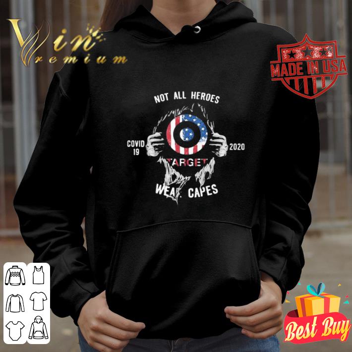 American Flag Target Not All Heroes Covid-19 2020 Wear Capes shirt