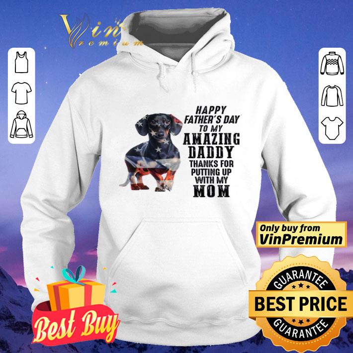 Dachshund American Flag Happy Fathers Day To My Amazing Daddy Thanks For shirt