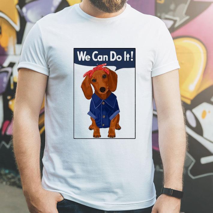 Daschund We Can Do It Dog Lovers shirt 8 Daschund We Can Do It Dog Lovers shirt