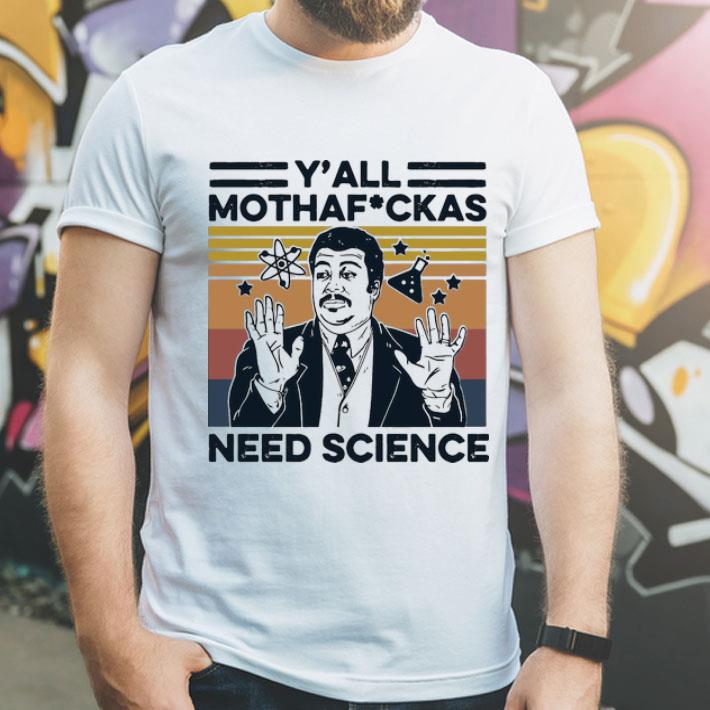 Vintage Y'all Mothafuckas Need Science shirt