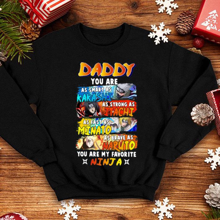Daddy Kakashi Itachi Minato Naruto You Are My Favorite Ninja shirt 8a06d18e daddy kakashi itachi minato naruto you are my favorite ninja shirt 4 - Daddy Kakashi Itachi Minato Naruto You Are My Favorite Ninja shirt
