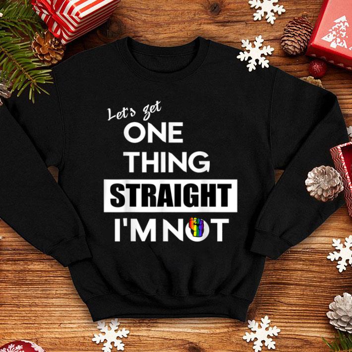 8f44d0f1 let s get one thing straight i m not lgbt design shirt 4 - Let's get one thing straight I'm not LGBT Design Shirt