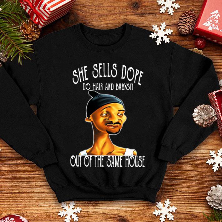 8f9921ee she sells dope do hair and babysit out of the same house shirt 4 - She Sells Dope Do Hair And Babysit Out Of The Same House shirt