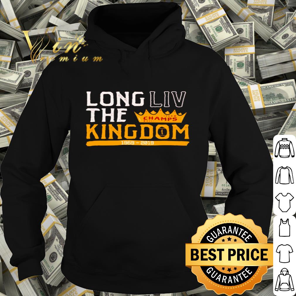 Kansas City Long LIV The Champs Kingdom 1969-2019 shirt 91f797e6 kansas city long liv the champs kingdom 1969 2019 shirt 4 - Kansas City Long LIV The Champs Kingdom 1969-2019 shirt