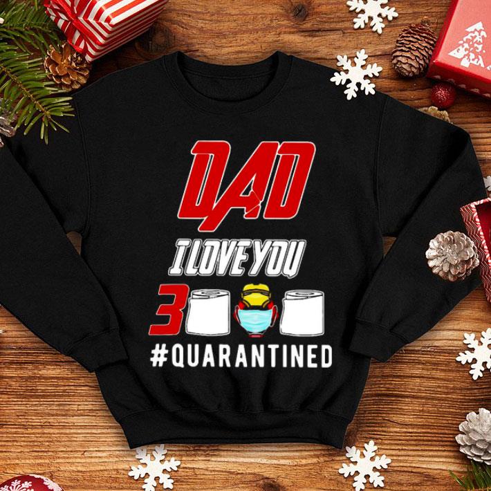 Toilet Paper Iron Man Dad I Love You 3000 Quarantined Shirt