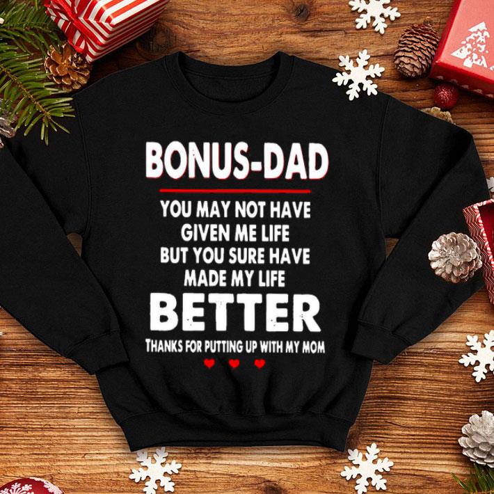93963bc7 bonus dad you may not have given me life but you sure have made my life better shirt 4 - Bonus Dad You May Not Have Given Me Life But You Sure Have Made My Life Better Shirt
