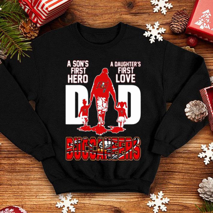 Dad A Son's First Hero A Daughter's First Love Tampa Bay Buccaneers shirt