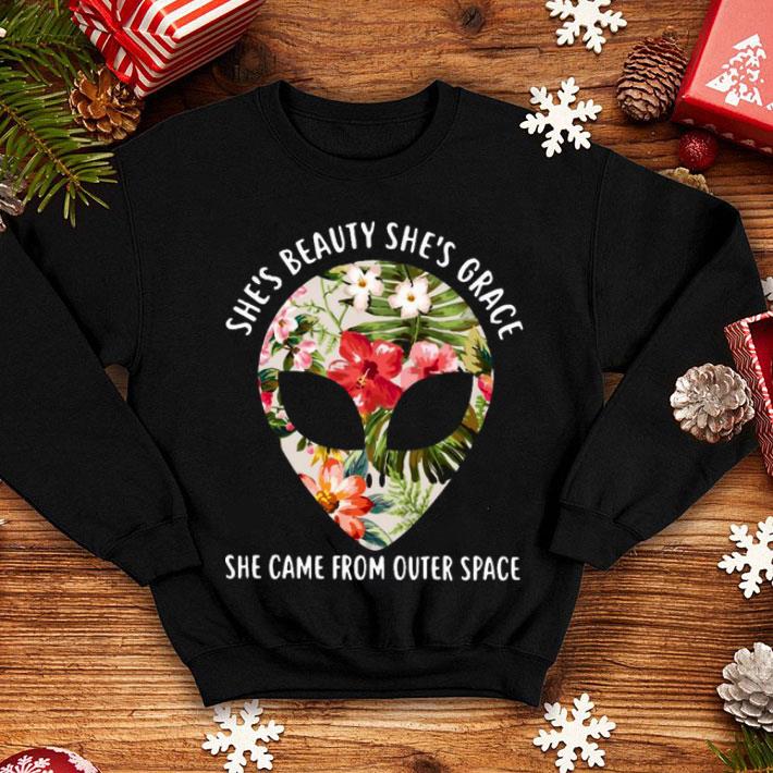 Alien She’s Beauty She’s Grace She Came From Outer Space Shirt 10 Alien She’s Beauty She’s Grace She Came From Outer Space Shirt