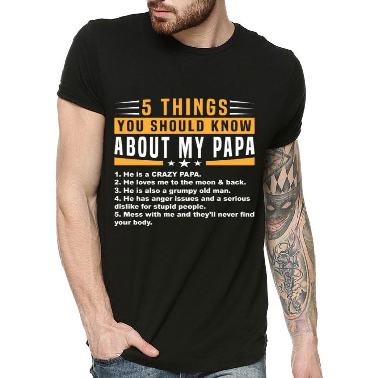 5 Things You Should Know About My Papa Father's Day Shirt 8 5 Things You Should Know About My Papa Father's Day Shirt