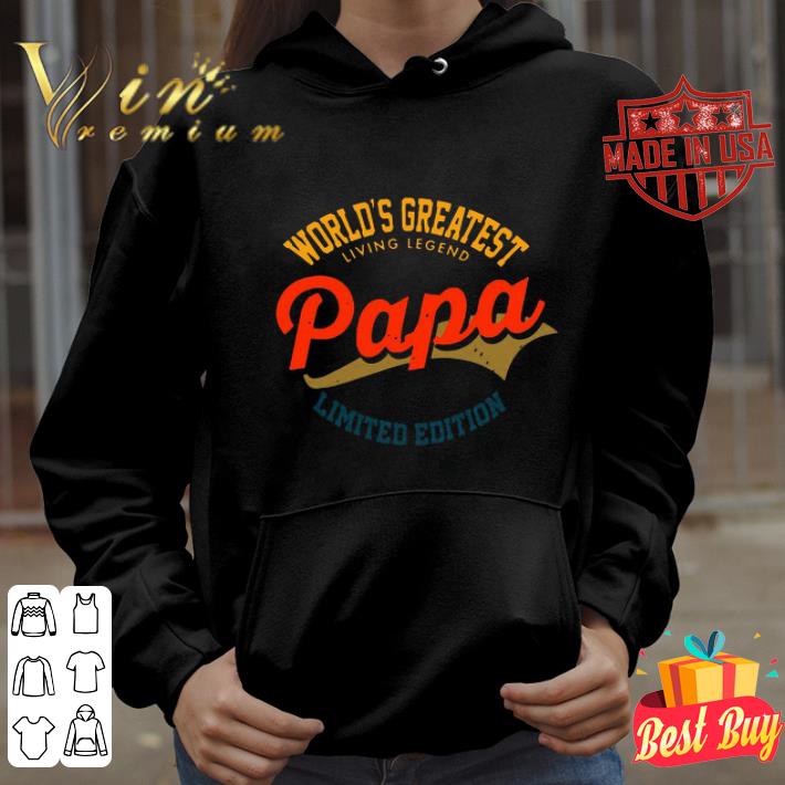 98569550 world s greatest living legend papa limited edition father s day shirt 4 - World’s Greatest Living Legend Papa Limited Edition Father's Day shirt