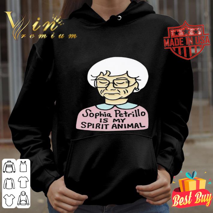 Sophia Petrillo is my spirit animal The Golden Girls shirt