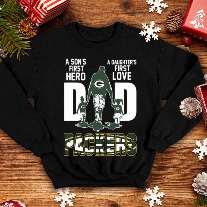 Dad A Son's First Hero A Daughter's First Love Green Bay Packers shirt