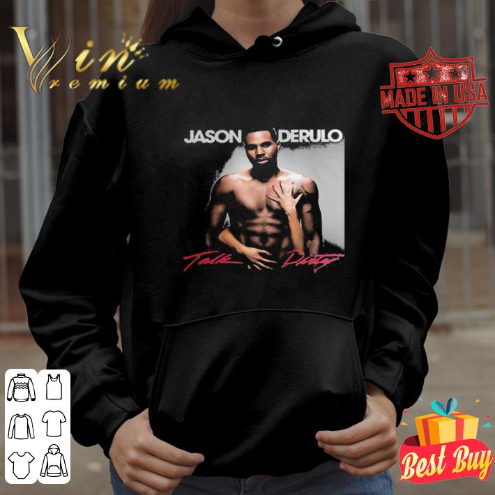 Jason Derulo Talk Dirty Stylish Music Sexy shirt