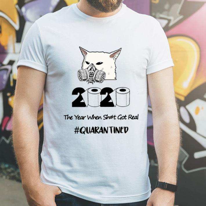 Woman Yelling A Cat Mask 2020 The Year When Shit Got Real #Quarantined shirt