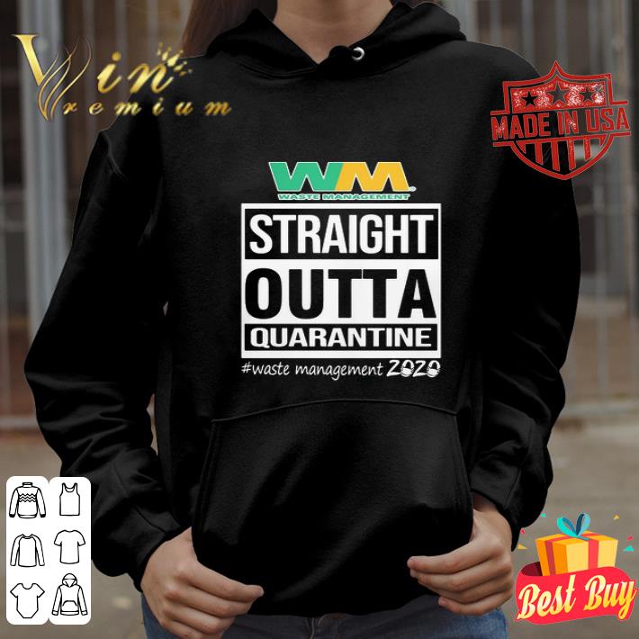 Straight Outta Quarantine #waste Management 2020 Coronavirus shirt