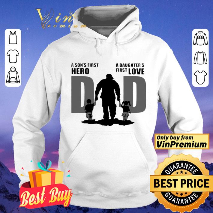 A Son’s First Dad A Daughter’s First Love shirt