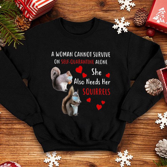 A Woman Cannot Survive On Self Quarantine Alone Squirrels shirt 1 A Woman Cannot Survive On Self Quarantine Alone Squirrels shirt
