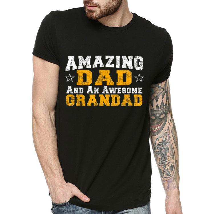 Amazing Dad Awesome Grandad Father s Day Or Birthday Gift Shirt 4 - Amazing Dad Awesome Grandad Father's Day Or Birthday Gift Shirt