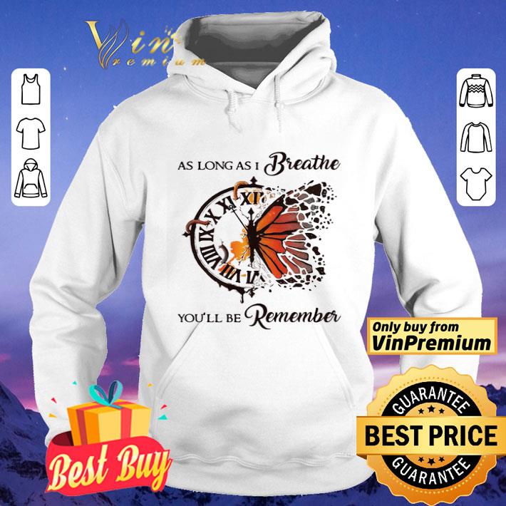 As Long As I Breathe You’ll Be Remember Hippie Clock Butterfly shirt