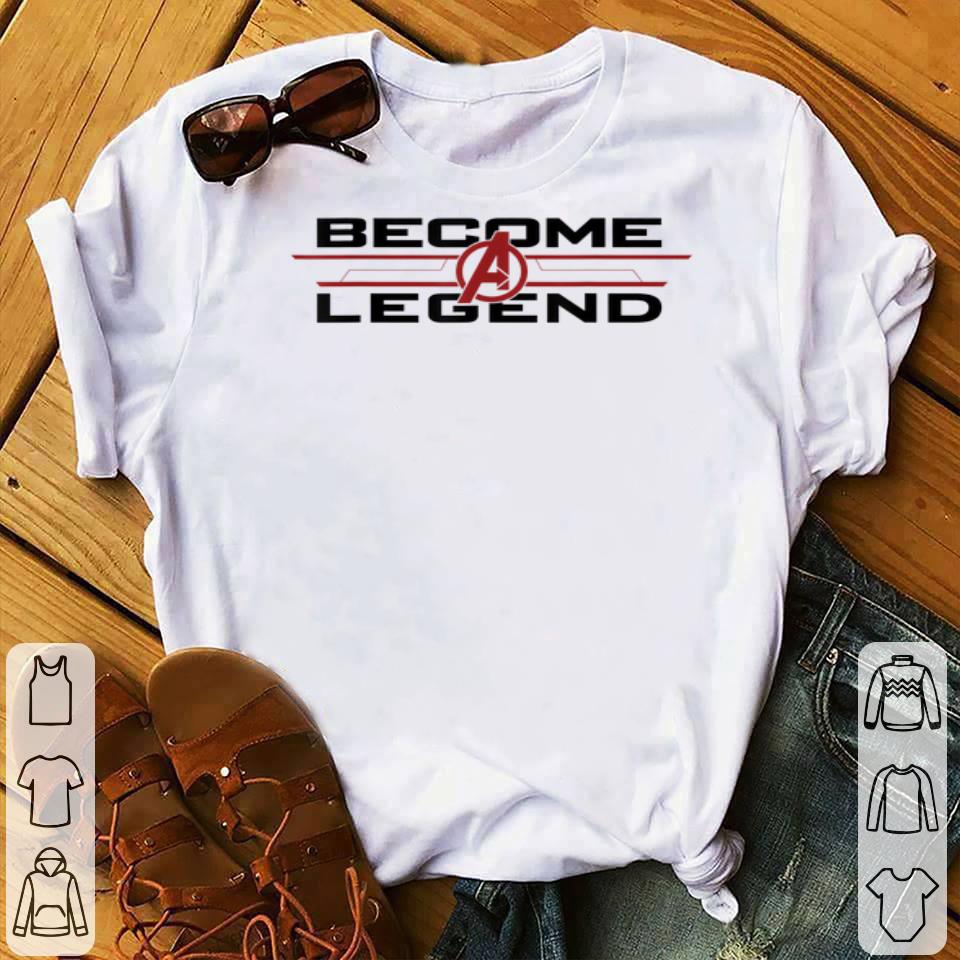 Avengers Endgame Become A Legend Shirt 4 - Avengers Endgame Become A Legend Shirt