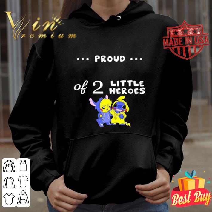 Baby Pikachu and Stitch proud of 2 little heroes shirt