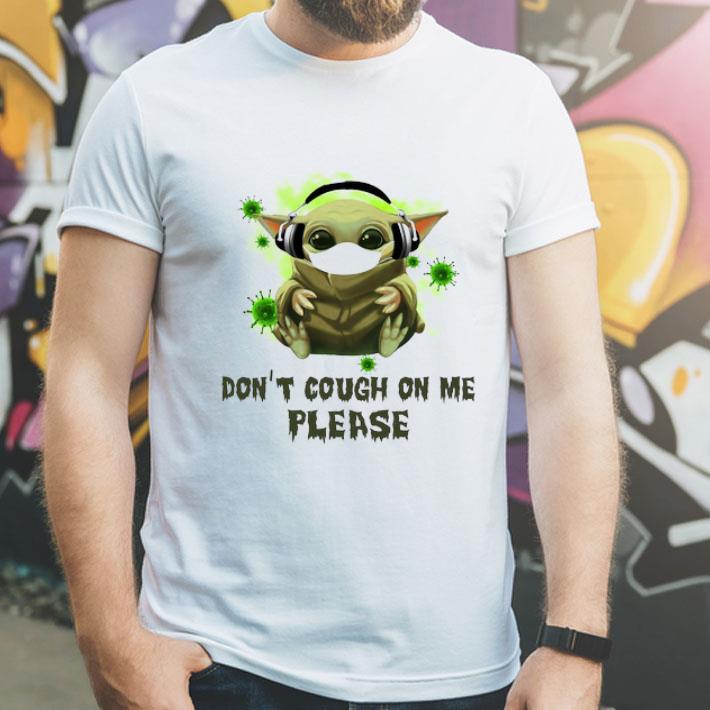 Baby Yoda Mask Don’t Cough On Me Please Covid-19 shirt