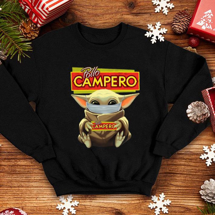 Baby Yoda Mask Pollo Campero I Can t Stay At Home Covid 19 shirt 4 - Baby Yoda Mask Pollo Campero I Can’t Stay At Home Covid-19 shirt