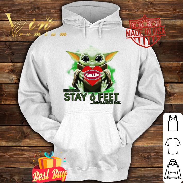 Baby Yoda hug Kum & Go please stay 6 feet Have a nice day Coronavirus shirt