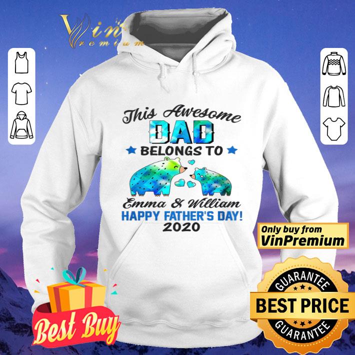 Bear This Awesome Dad Belongs To Emma and William Happy Father's Day 2020 shirt