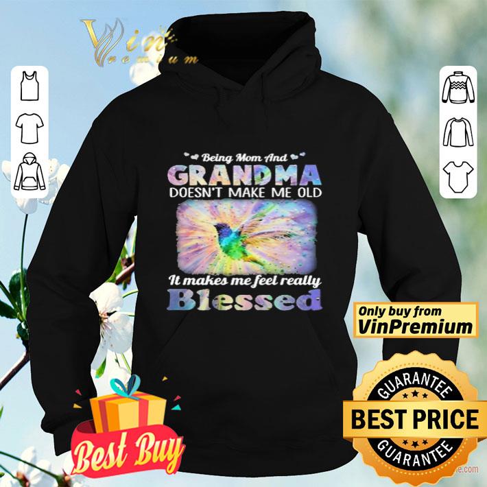 Being mom and Grandma Doesn t make me old It makes me feel really Blessed shirt 4 - Being mom and Grandma Doesn’t make me old It makes me feel really Blessed shirt