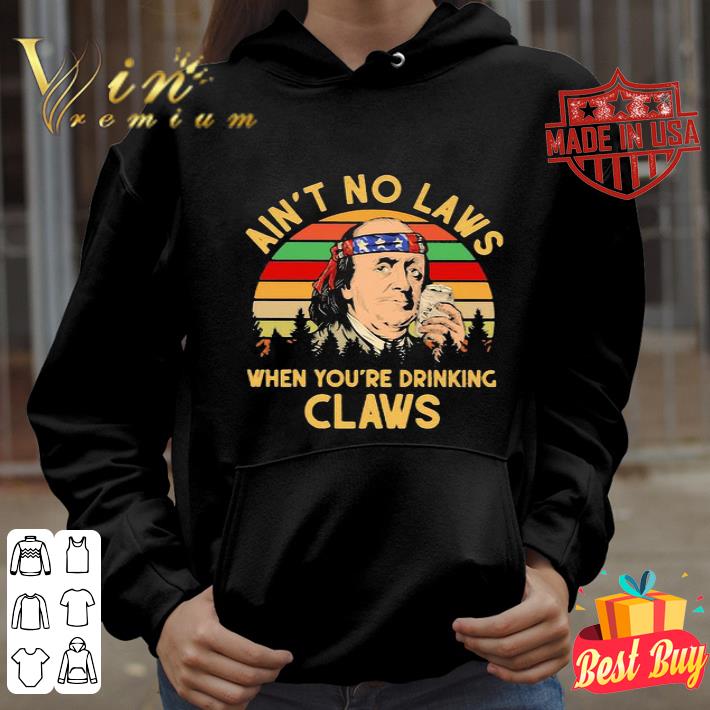 Benjamin Franklin ain t no laws when you drinking claws vintage shirt 4 - Benjamin Franklin ain’t no laws when you drinking claws vintage shirt