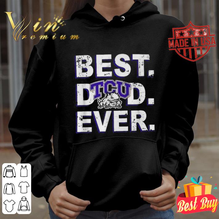 Best Dad Ever TCU Horned Frogs Father’s Day shirt