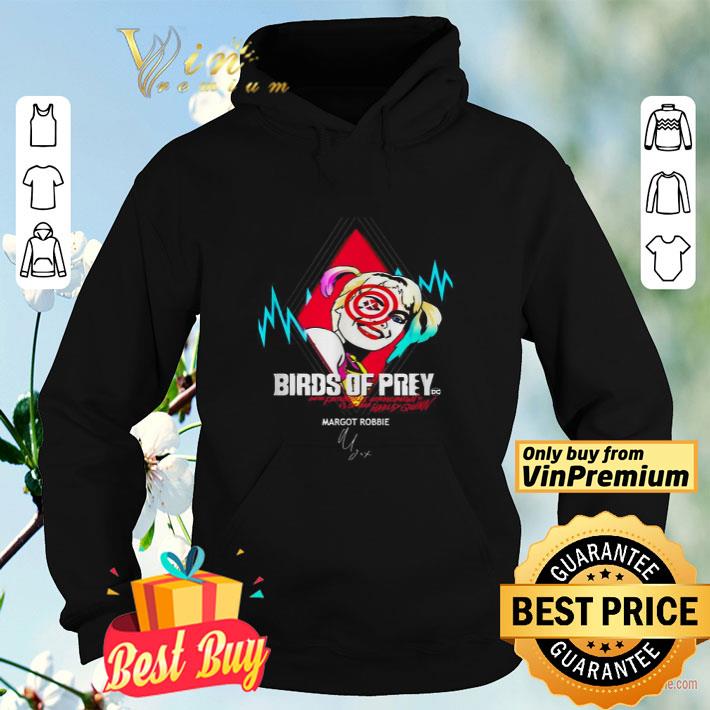 Birds of Prey and the fantabulous emancipation Margot Robbie signature shirt Birds of Prey and the fantabulous emancipation Margot Robbie signature shirt 4 - Birds of Prey and the fantabulous emancipation Margot Robbie signature shirt