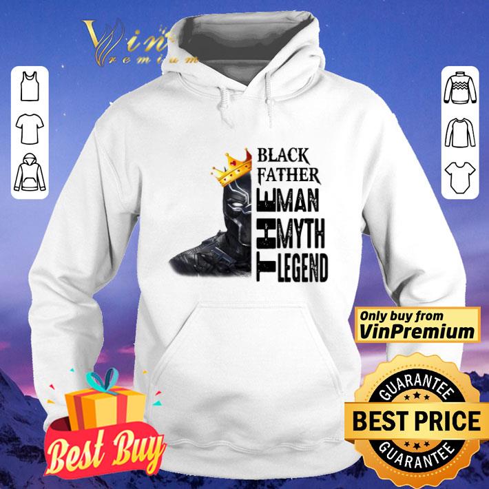 Black Father the Man the Myth The Legend shirt