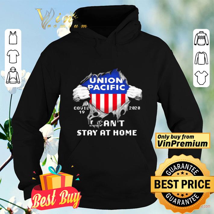 Blood inside me Union Pacific covid 19 2020 I can t stay at home shirt 4 - Blood inside me Union Pacific covid-19 2020 I can’t stay at home shirt