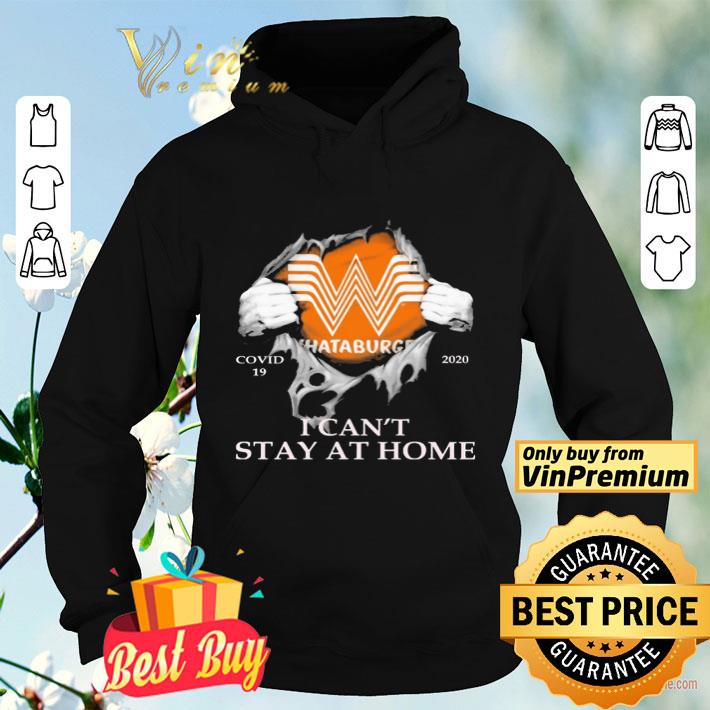 Blood inside me Whataburger covid 19 2020 i can t stay at home shirt 4 - Blood inside me Whataburger covid-19 2020 i can’t stay at home shirt