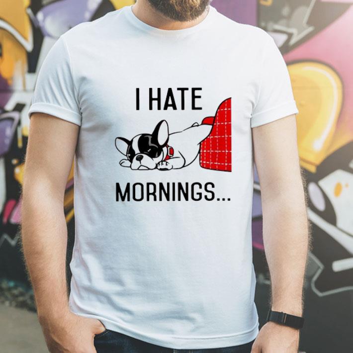 Boston Terrier I Hate Morning shirt 12 Boston Terrier I Hate Morning shirt