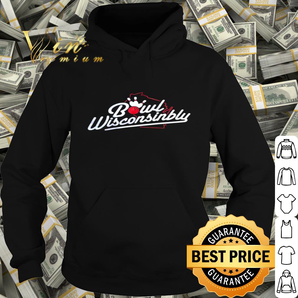 Bowl Wisconsinbly Drink Wisconsinbly Pub shirt