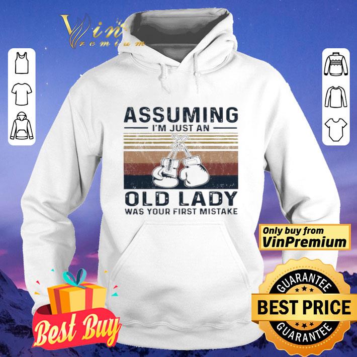 Boxing gloves assuming i’m just an old lady was your first mistake vintage shirt Boxing gloves assuming i m just an old lady was your first mistake vintage shirt 4 - Boxing gloves assuming i’m just an old lady was your first mistake vintage shirt