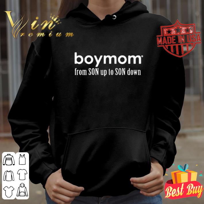 Boymom from son up to son down mother day shirt